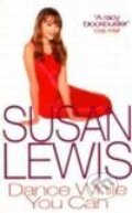Kniha: Dance While You Can (Susan Lewis). Arrow Books, 2001