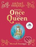Kniha: There Once is a Queen (Michael Morpurgo). HarperCollins Publishers, 2022