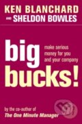 Kniha: Big Bucks! (Ken Blanchard). HarperCollins, 2001