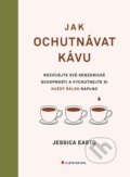 Kniha: Jak ochutnávat kávu (Jessica Easto). Grada, 2024