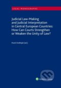 Kniha: Judicial Law-Making and Judicial Interpretation in Central European Countries (Pavel Ondřejek). Wolters Kluwer ČR, 2021