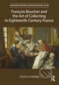 Kniha: François Boucher and the Art of Collecting in Eighteenth-Century France (Jessica Priebe)