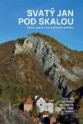 Kniha: Svatý Jan pod Skalou (Václav Cílek). Dokořán, 2024