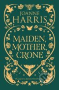 Kniha: Maiden, Mother, Crone (Joanne Harris). Gollancz, 2024