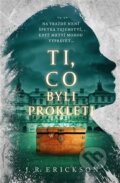 Ti, co byli prokleti - J.R. Erickson, Fobos, 2024