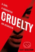 The Cruelty - Scott Bergstrom, Walker books, 2017