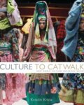 Kniha: Culture to Catwalk (Kristin Knox). Bloomsbury, 2012