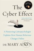 The Cyber Effect - Mary Aiken, John Murray, 2017