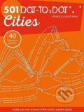 Kniha: 501 Dot-to-Dot Cities (Francesca Protopapa). Ilex, 2017