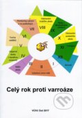 Celý rok proti varroáze - Vladimír Veselý, Dalibor Titěra, František Kamler, Výzkumný ústav včelařský v Dole, 2017