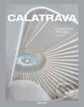 Kniha: Calatrava. Complete Works 1979–Today (Philip Jodidio). Taschen, 2024