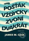 Kniha: Pošťák vždycky zvoní dvakrát (M. James Cain). Leda, 2024