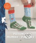 Kniha: Pleteme si muminy - ponožky (Argo). Argo, 2024