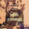 Audiokniha: Měsíc s dýmkou (Hana Prošková). Tympanum, 2024