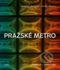 Kniha: Pražské metro (Pavel Karous). Paseka, 2024