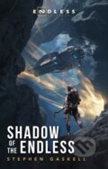 Kniha: Shadow of the Endless (Stephen Gaskell)