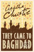 They Came To Baghdad - Agatha Christie, 2017