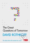 The Great Questions of Tomorrow - David Rothkopf, Simon & Schuster, 2017