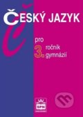 Český jazyk pro 3. ročník gymnázií - Jiří Kostečka, SPN - pedagogické nakladatelství, 2017