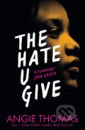 The Hate U Give - Angie Thomas, Walker books, 2017