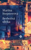 E-kniha: Bezbožná ulička (Marina Stepnovová), 2017