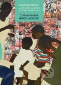 Dear Ijeawele, or a Feminist Manifesto in Fifteen Suggestions - Chimamanda Ngozi Adichie, HarperCollins, 2017