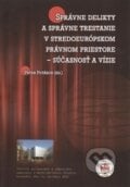 Správne delikty a správne trestanie v stredoeurópskom právnom priestore - Peter Potásch, Eurokódex, 2011