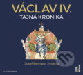 Václav IV. - Tajná kronika (audiokniha) - Josef Bernard Prokop, OneHotBook, 2017