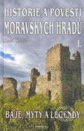 Historie a pověsti Moravských hradů 1 - Karel Kalláb, Fontána, 2004