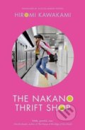 The Nakano Thrift Shop - Hiromi Kawakami, Granta Books, 2017
