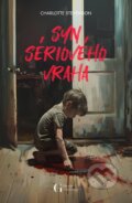 Kniha: Syn sériového vraha (Charlotte Stevenson), 2024 Kniha: Syn sériového vraha (Charlotte Stevenson), 2024