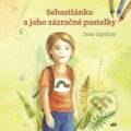 Kniha: Sebastiánko a jeho zázračné pastelky (Jana Ugróczy). Don Bosco, 2024