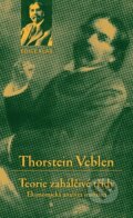 Kniha: Teorie zahálčivé třídy (Thorstein Veblen). Karolinum, 2024