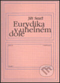 Kniha: Eurydika v uhelném dole (Jiří Smrž). Klokočí, 2004