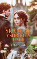 Kniha: Skandál v Shrigley Hall (Felicity York). Alpress, 2024
