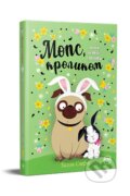 Kniha: Mops, yakyy khotiv staty krolykom (Bella Swift). Artbooks, 2024