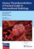 Kniha: Practical Guides in Interventional Radiology: A Practical Guide in Interventional Radiology (Jeet Minocha, Jeffrey Weinstein a Joshua Dowell)