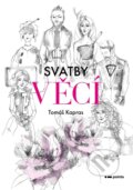 Kniha: Svatby věcí (Tomáš Kapras). Pointa, 2024