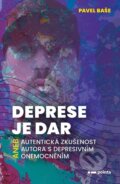 Kniha: Deprese je dar (Pavel Baše). Pointa, 2024