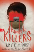 Kniha: A Family of Killers (Bryce Moore). Sourcebooks, 2024