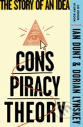 Kniha: Conspiracy Theory (Ian Dunt a Dorian Lynskey). W&N, 2024