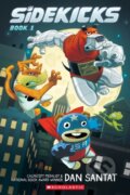 Kniha: Sidekicks (Dan Santat). Scholastic, 2024