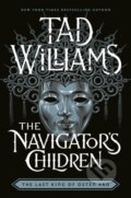 The Navigator&#039;s Children - Tad Williams, Hodderscape, 2024