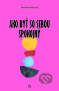 E-kniha: Ako byť so sebou spokojný? (Veronika Folentová), 2024