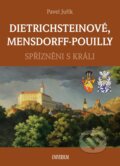 Kniha: Dietrichsteinové, Mensdorff-Pouilly (Pavel Juřík). Universum, 2024