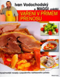 Kniha: Vaření v přímém přenosu (Ivan Vodochodský). Mladá fronta, 2006