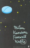 Farewell Waltz - Milan Kundera, Faber and Faber, 1998