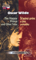 The Happy Prince and Other Tales/Šťastný princ a jiné pohádky - Oscar Wilde, 2007