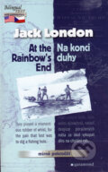 At the Rainbow´s End / Na konci duhy - Jack London, Garamond, 2005