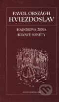 Hájnikova žena / Krvavé sonety - Pavol Országh Hviezdoslav, 2006
